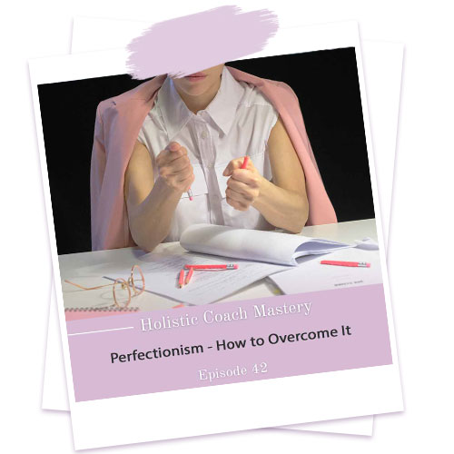 Perfectionism - How to Overcome it